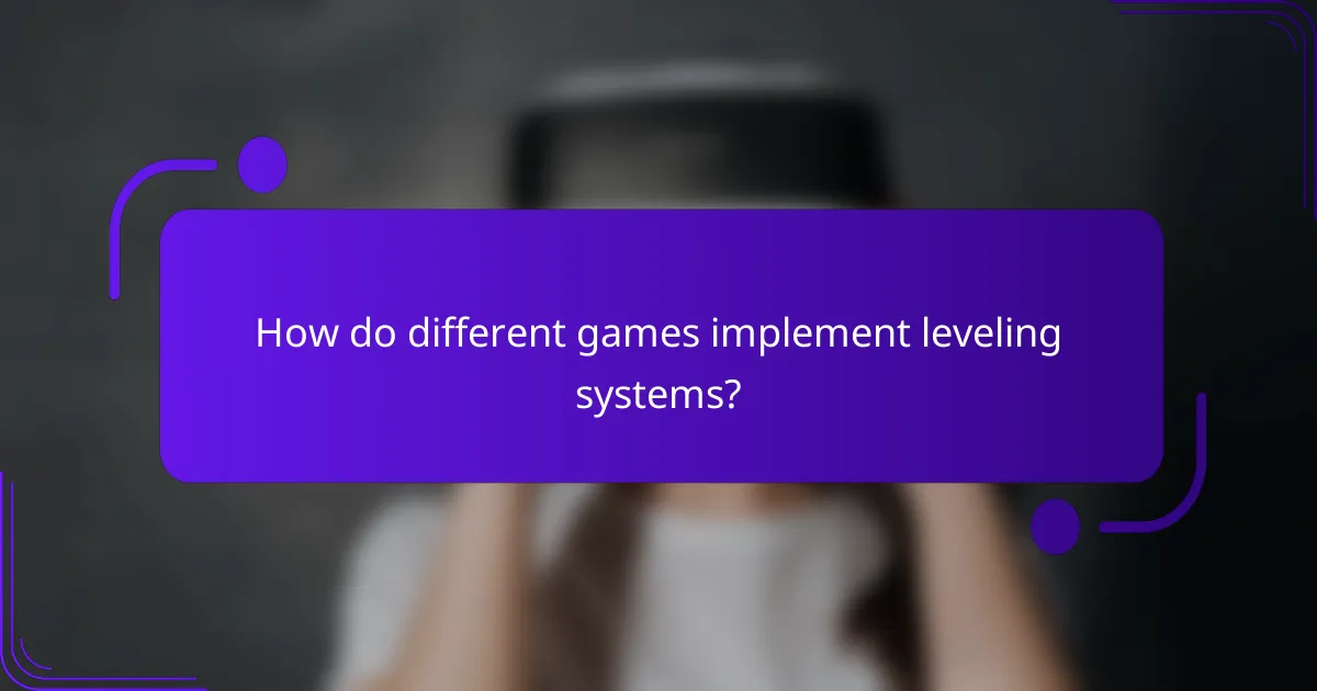 How do different games implement leveling systems?