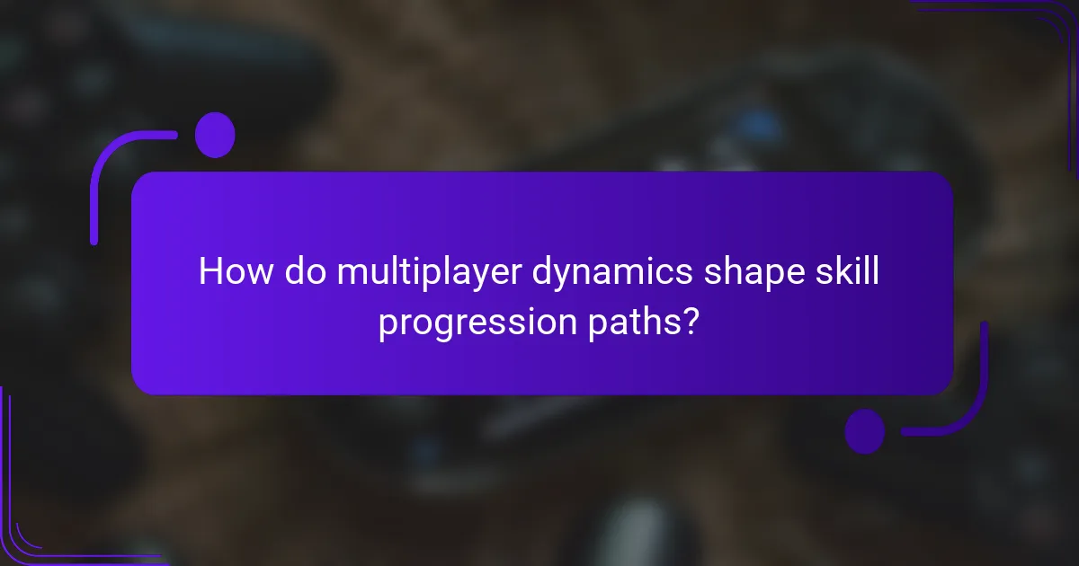 How do multiplayer dynamics shape skill progression paths?