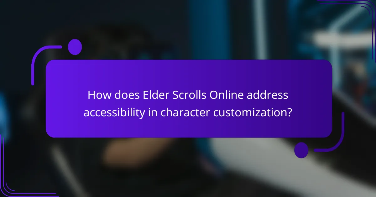 How does Elder Scrolls Online address accessibility in character customization?