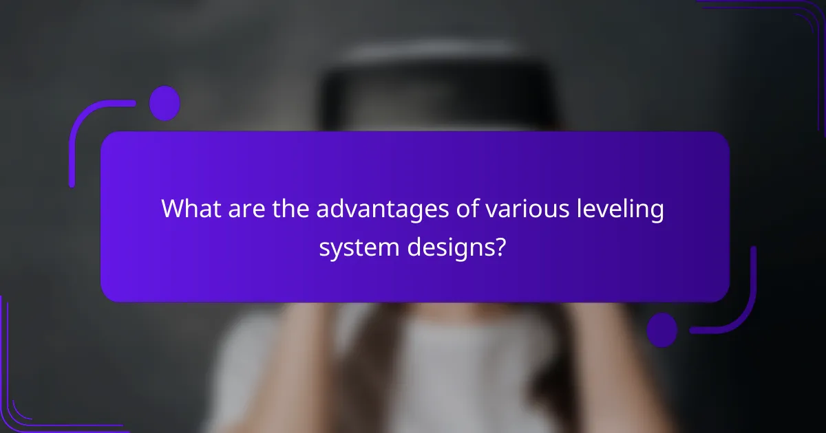 What are the advantages of various leveling system designs?