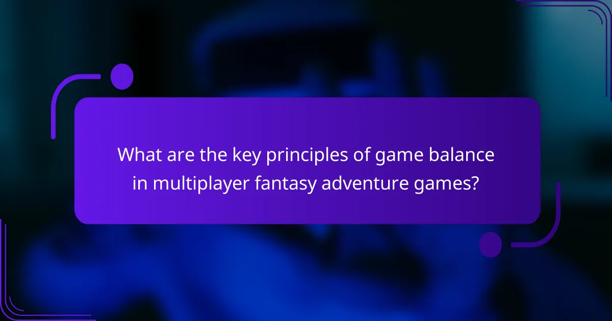What are the key principles of game balance in multiplayer fantasy adventure games?