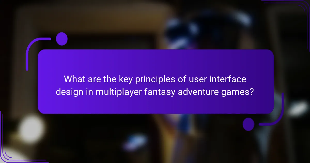 What are the key principles of user interface design in multiplayer fantasy adventure games?