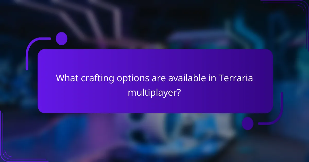 What crafting options are available in Terraria multiplayer?