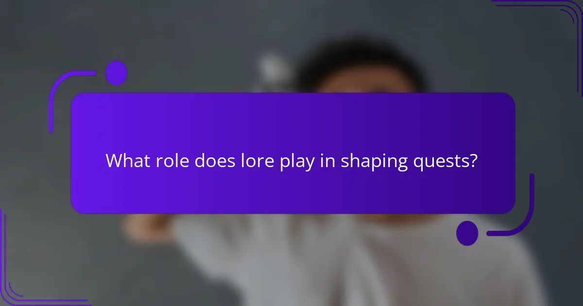 What role does lore play in shaping quests?
