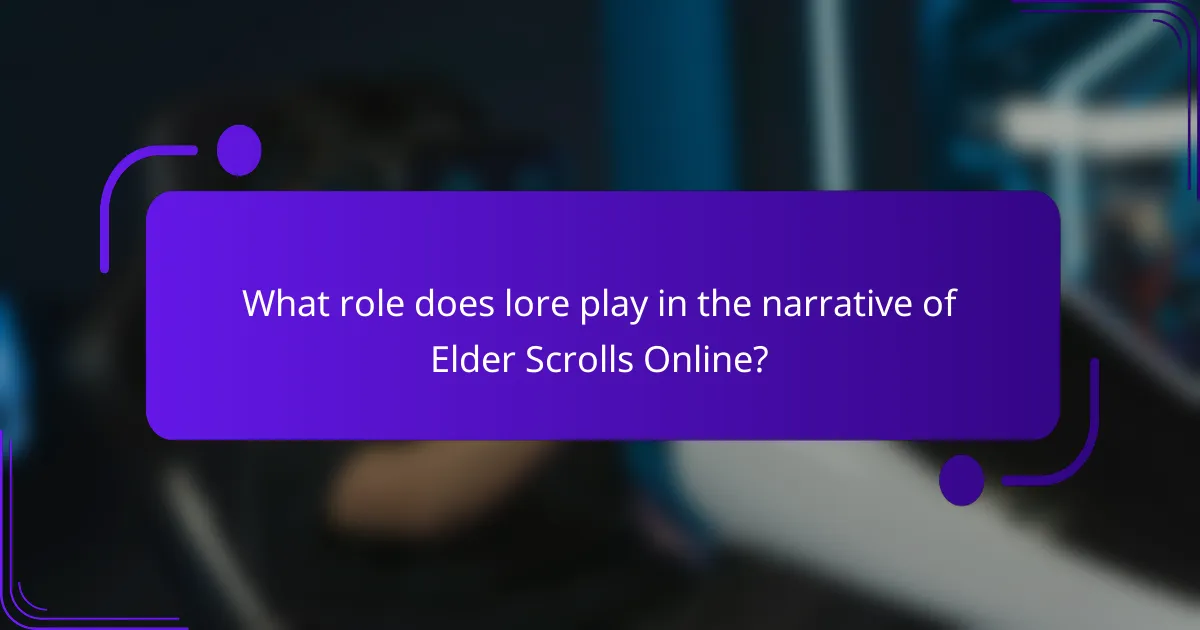 What role does lore play in the narrative of Elder Scrolls Online?